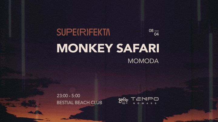 Cover for event: SUPERFEKTA pres. Monkey Safari, Momoda | Soft Opening