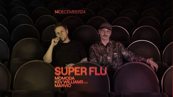 Cover for event: SUPERFEKTA pres. SUPERFLU, MOMODA, KEV WILLIAMS b2b MARVIO