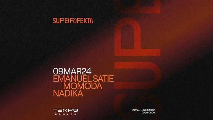 Cover for event: SUPERFEKTA w/ Emanuel Satie + Momoda
