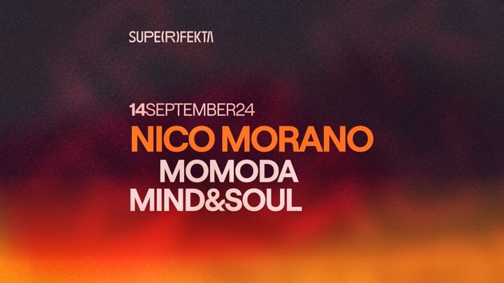 Cover for event: SUPERFEKTA w Nico Morano, Momoda, Mind&Soul