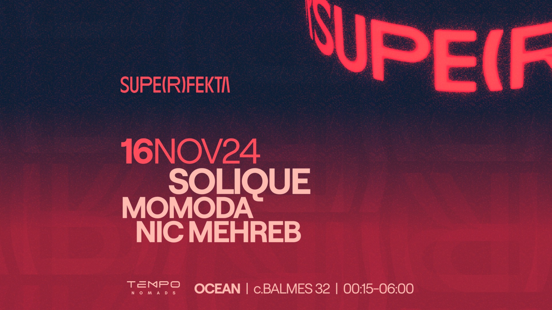 SUPERFEKTA w/ SOLIQUE + MOMODA + NIC MEHREB