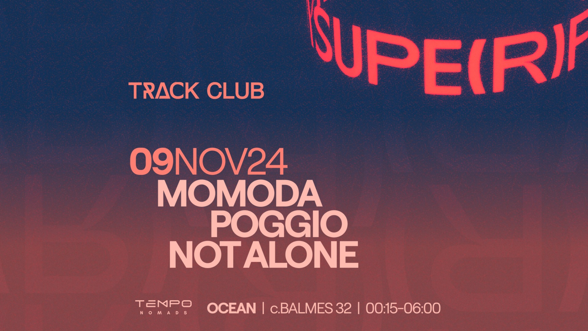 SUPERFEKTA x TRACKCLUB w/ Poggio, Momoda & Not Alone