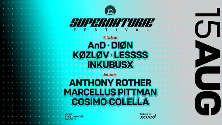 Cover for event: SUPERNATURAE FESTIVAL 15 August w/ AnD, Diøn, Køzløv, Lessss, Anthony Rother, Marcellus Pittman