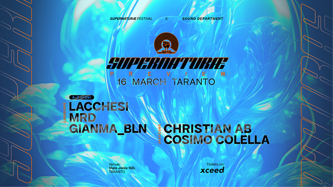 SUPERNATURAE FESTIVAL MAR 16 Sound Department w/ LACCHESI | MRD | CHRISTIAN AB