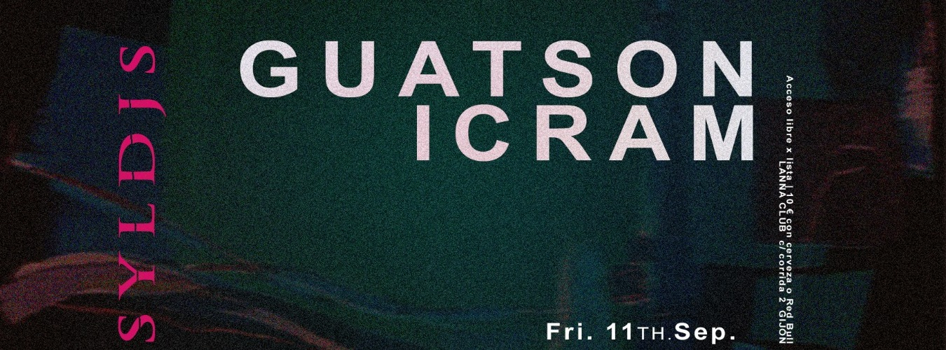 Support Your Local Djs presenta Guatson & Icram.