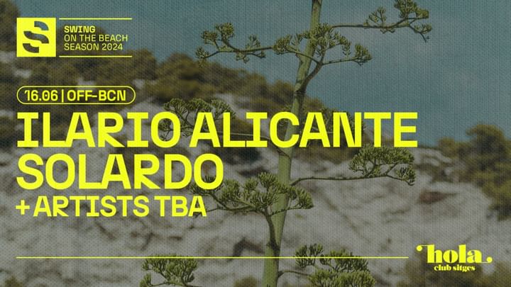 Cover for event: SWING pres. ILARIO ALICANTE + SOLARDO at Hola Club (OFF-BCN)