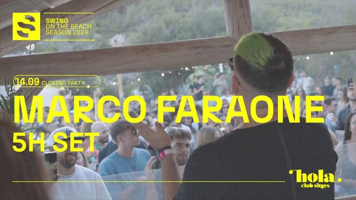 Cover for event: SWING pres. MARCO FARAONE (5h set) at Hola Club