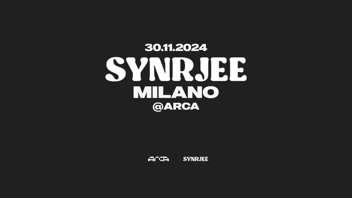 Cover for event: SYNRJEE MILANO @ARCA 