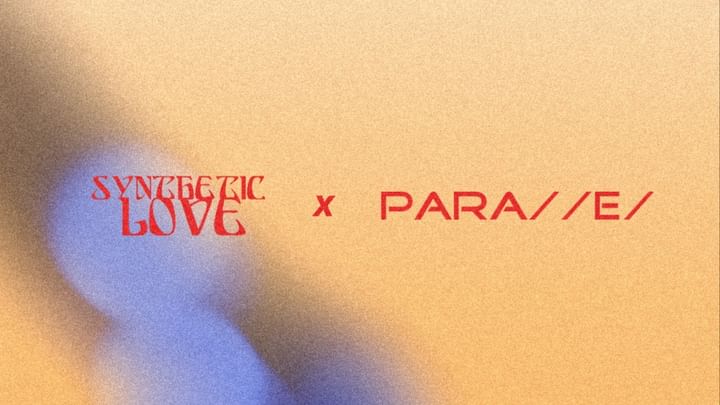 Cover for event: Synthetic Love X Para//e/