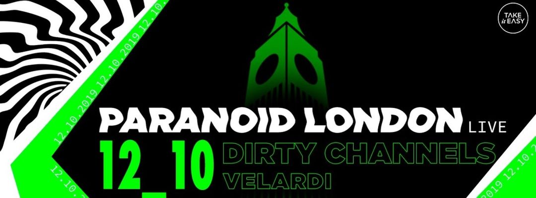 Cartell de l'esdeveniment Take It Easy presents Paranoid London live, Dirty Channels, Velardi