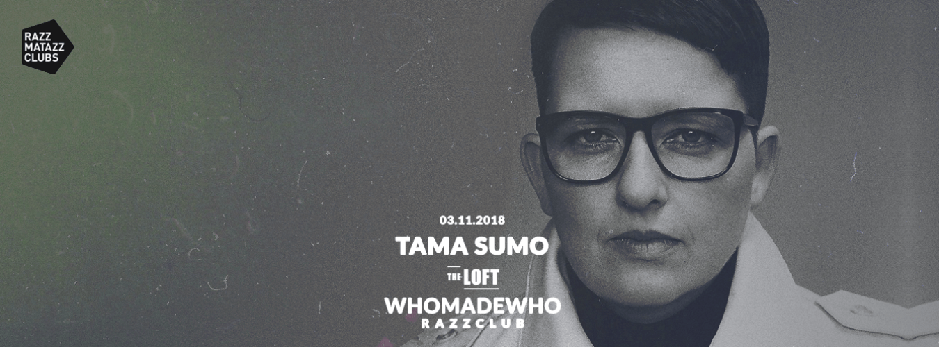 Tama Sumo @ The Loft & WhoMadeWho @ Razzclub image