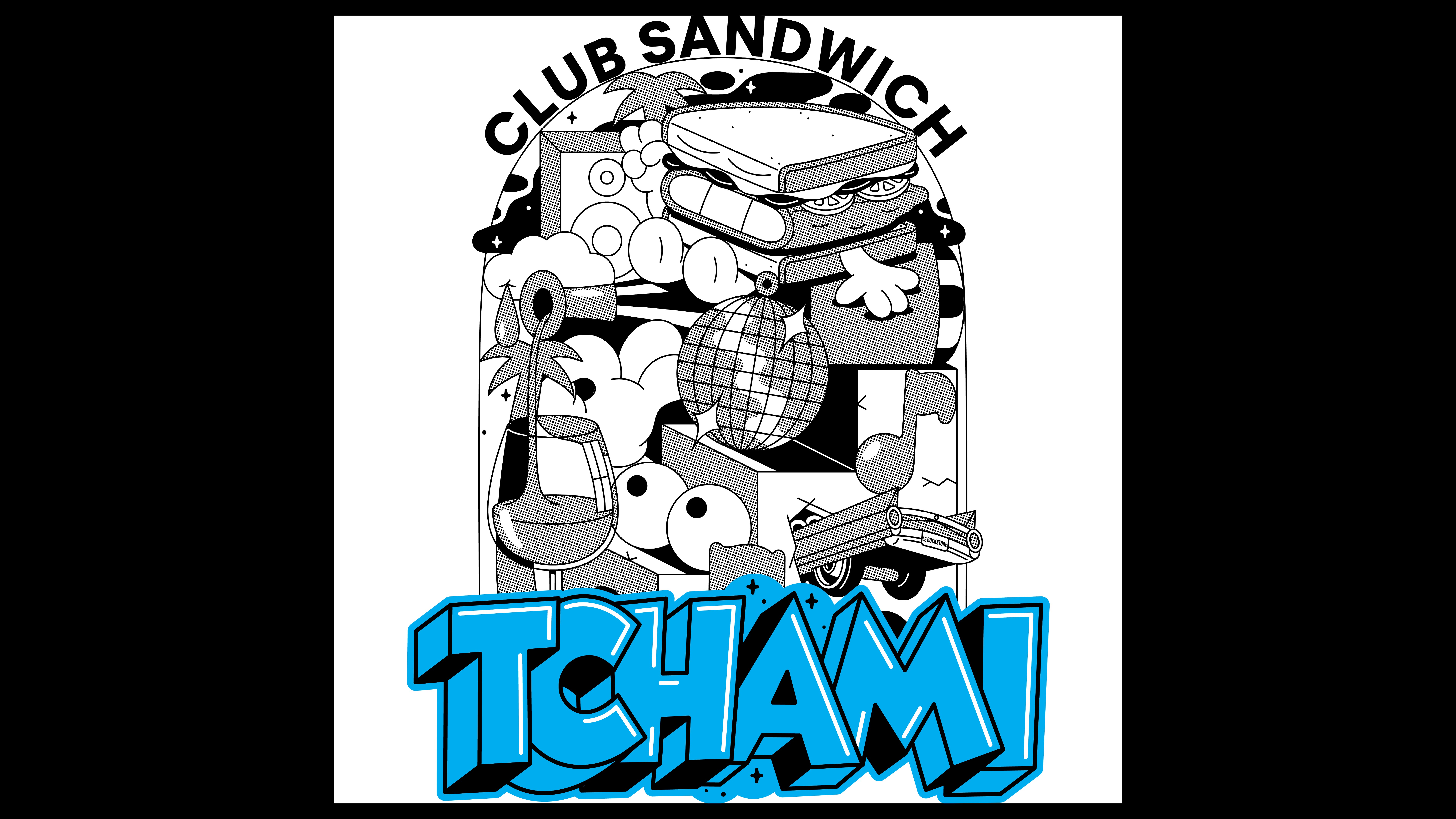 TCHAMI • Club Sandwich • Montpellier, Rockstore image