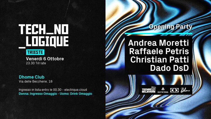 Cover for event: TECH_NO_LOGIQUE Trieste ★ Opening Party