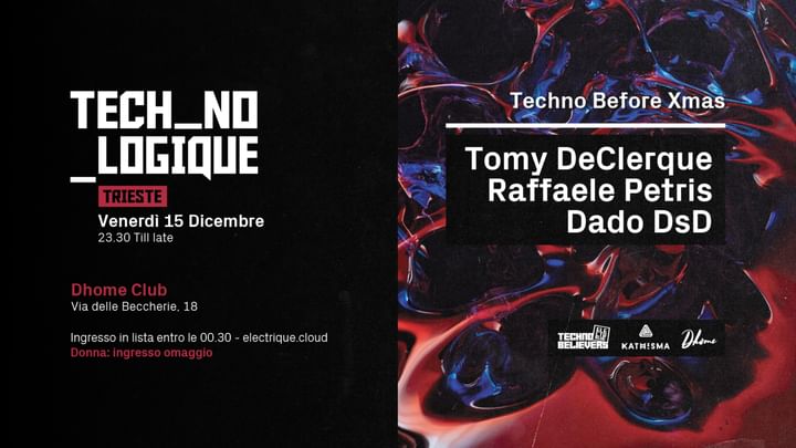 Cover for event: TECH_NO_LOGIQUE Trieste ★ Techno Before Xmas w/ TOMY DeCLERQUE