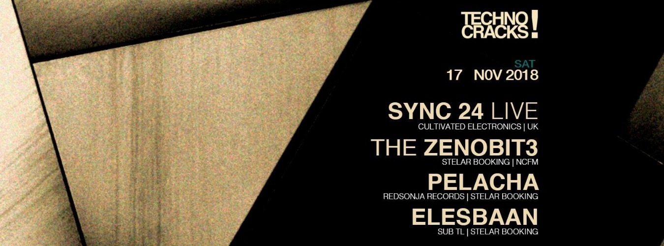 Techno Cracks! w/ Sync 24 (Live), The Zenobit3, Pelacha, Elesbaan image