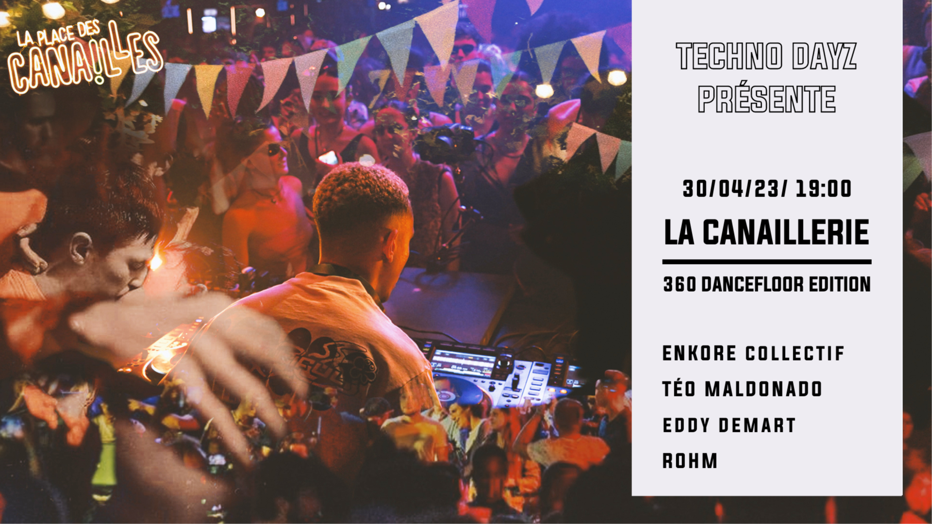 TECHNO DAYZ : LA CANAILLERIE 360 INVITE ENKORE (30/04/23) image