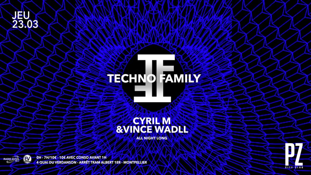 Couverture de l'événement TECHNO FAMILY x Cyril M & Vince Wadll x PZ City Club