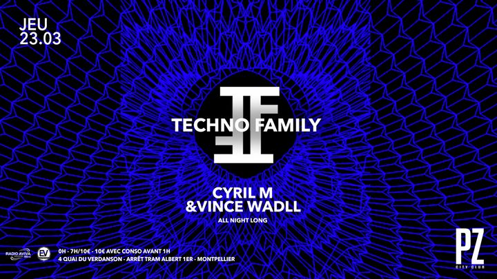 Cover for event: TECHNO FAMILY x Cyril M & Vince Wadll x PZ City Club
