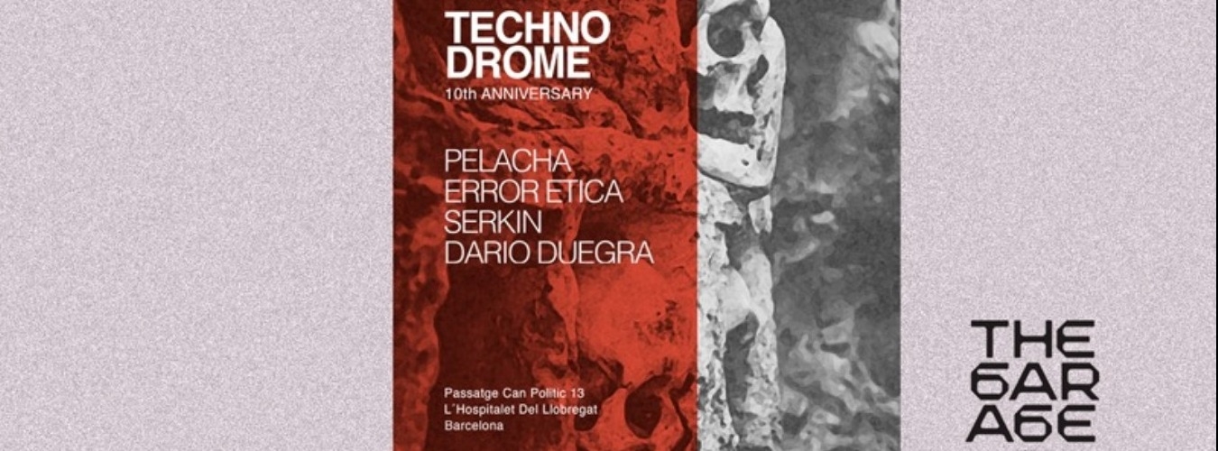 Technodrome 10thAnniversary: Pelacha / Error Etica / Serkin / Dario Duegra image