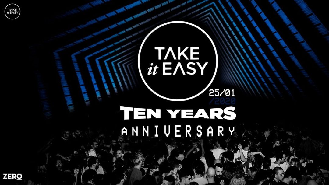 Ten Years Anniversary - Take it Easy [Free Entry with RSVP] event cover