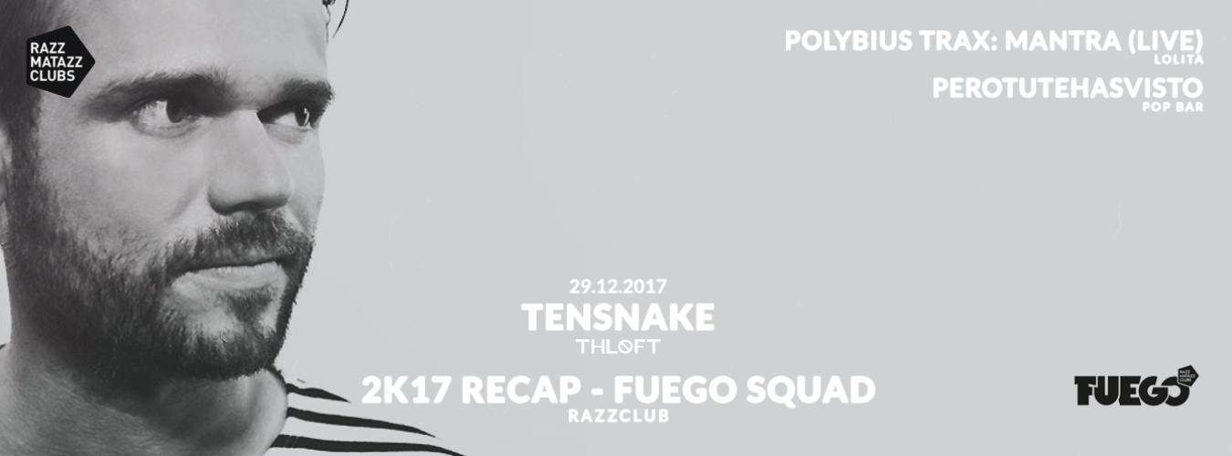 Tensnake at The Loft & Fuego Squad at Razzclub