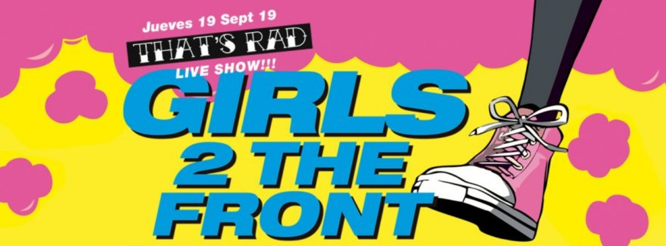 THAT’S RAD: GIRLS TO THE FRONT 2