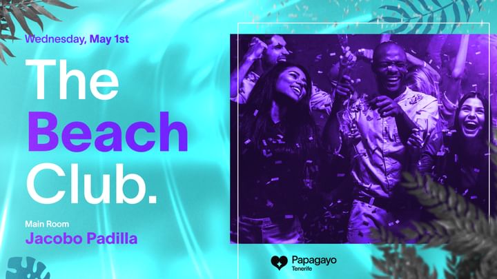 Cover for event: The Beach Club · Wednesday 1st May · Papagayo Tenerife