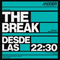 Cartel de The Break en Jagger Club