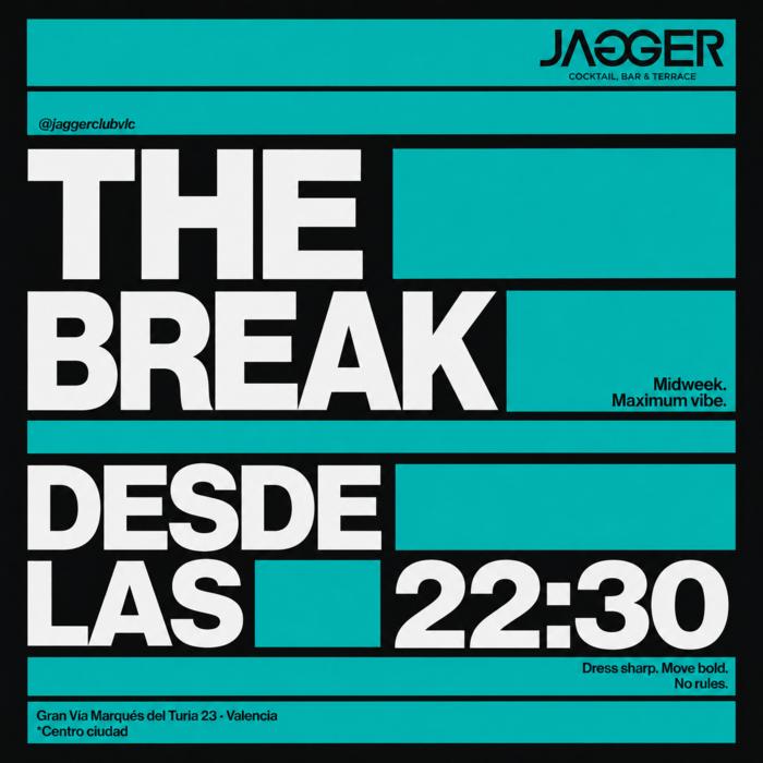 Cartel de The Break en Jagger Club