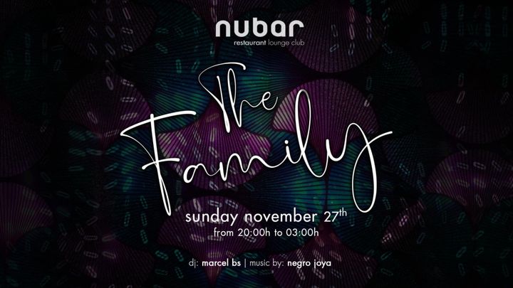 Cover for event: THE FAMILY at Nubar - SUNDAY