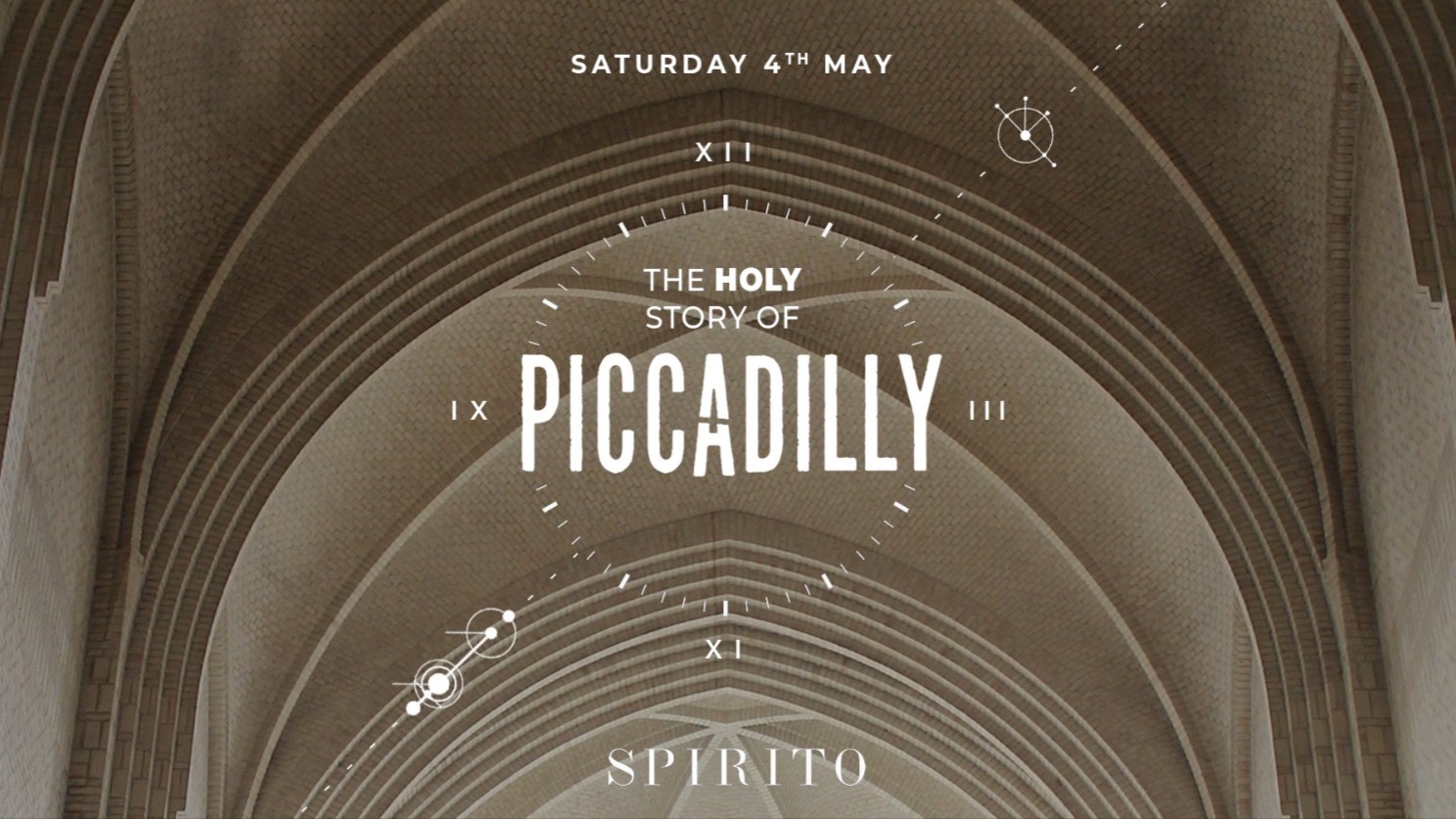 THE HOLY STORY OF PICCADILLY ◎ SPIRITO ◎ SAT 4 MAY 
