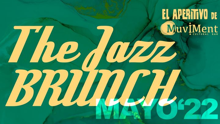 Cover for event: THE JAZZ BRUNCH  (el aperitivo de los sábados en Muviment)
