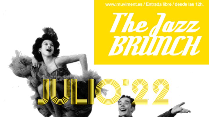 Cover for event: THE JAZZ BRUNCH JULIO (el aperitivo de los sábados en Muviment)