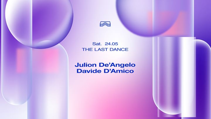 Cover for event: The Last Dance • Julion De'Angelo + Davide D'Amico