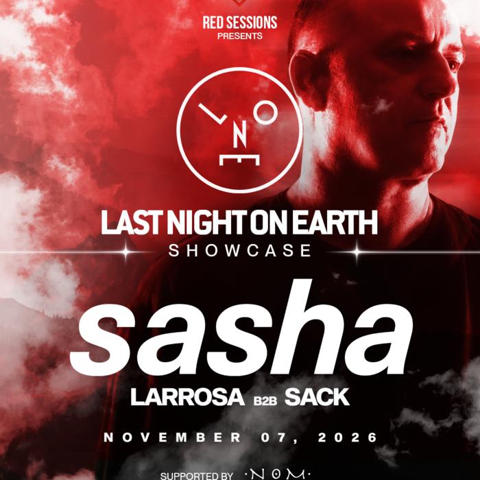 Cartel de The Legendary Sasha – Last Night On Earth Showcase by Red Sessions en Bikini Club