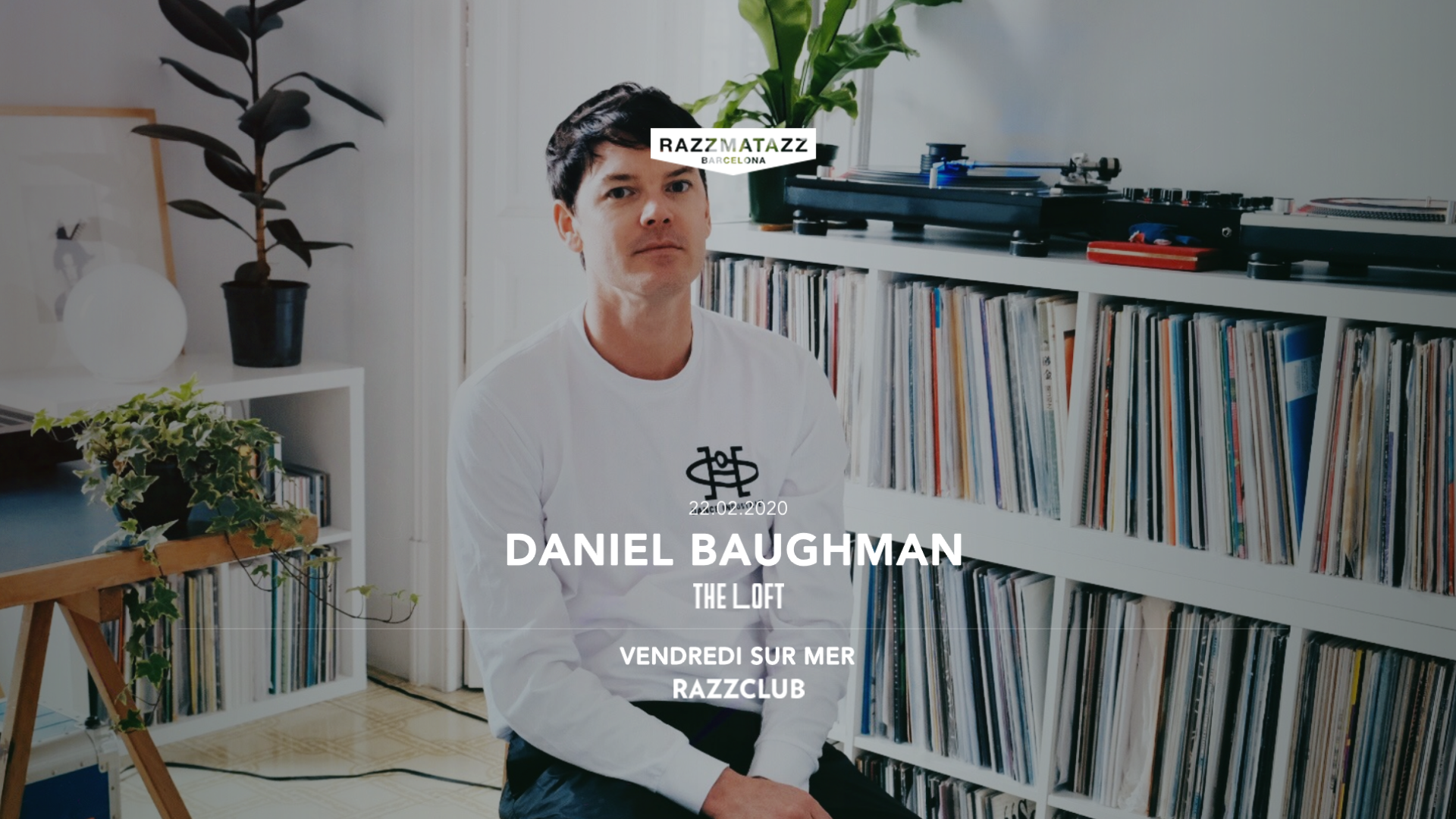 The Loft w/ Daniel Baughman & Razzclub w/ Vendredi Sur Mer LIVE image