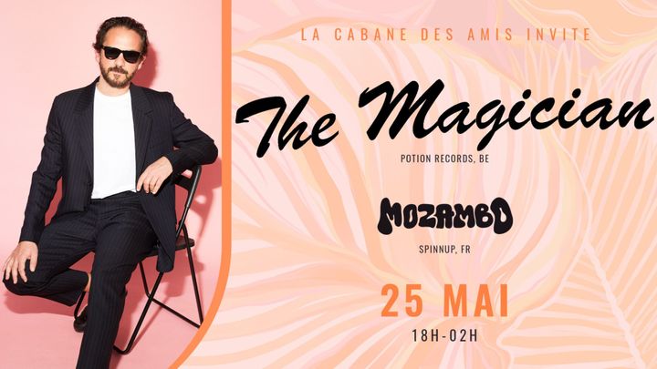 Cover for event: The Magician x La Cabane des Amis