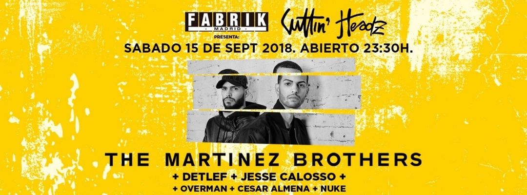 Copertina evento The Martinez Brothers | Cuttin' Headz