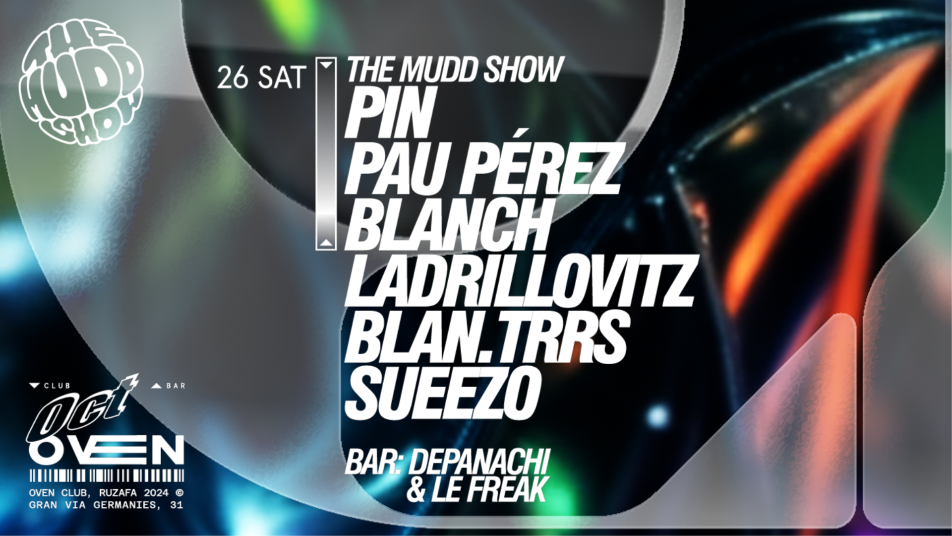 THE MUDD SHOW: PIN + PAU PÉREZ + Blanch + ladrillovitz + blan.trrs + sueezo /Bar:Depanachi & LeFreak