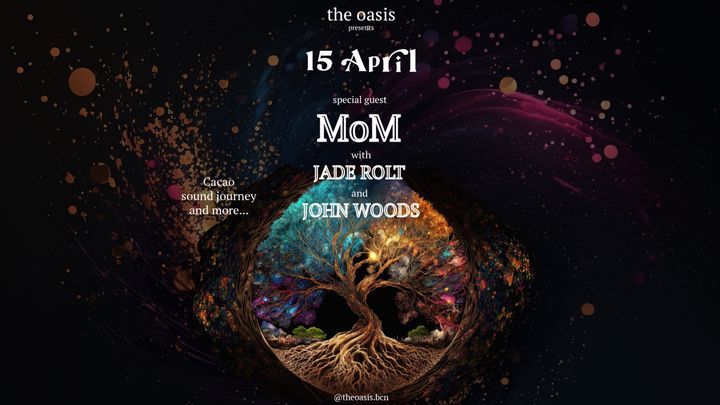 Cover for event: The Oasis presents MoM, Jade Rolt & John Woods