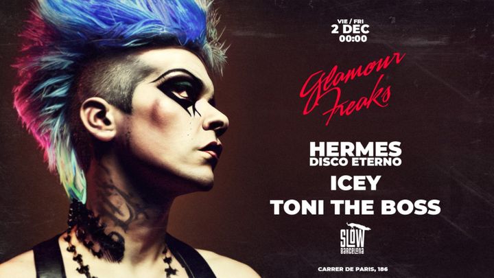 Cover for event: The Original Glamour Freaks: Toni the Boss + ICEY + Hermes Disco Eterno