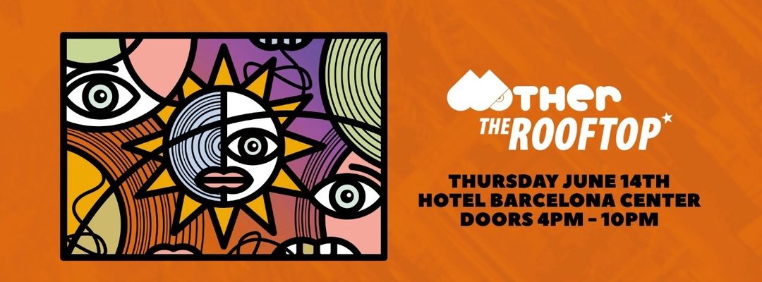 Cartell de l'esdeveniment The Rooftop Barcelona presents Mother Recordings (OFF WEEK)