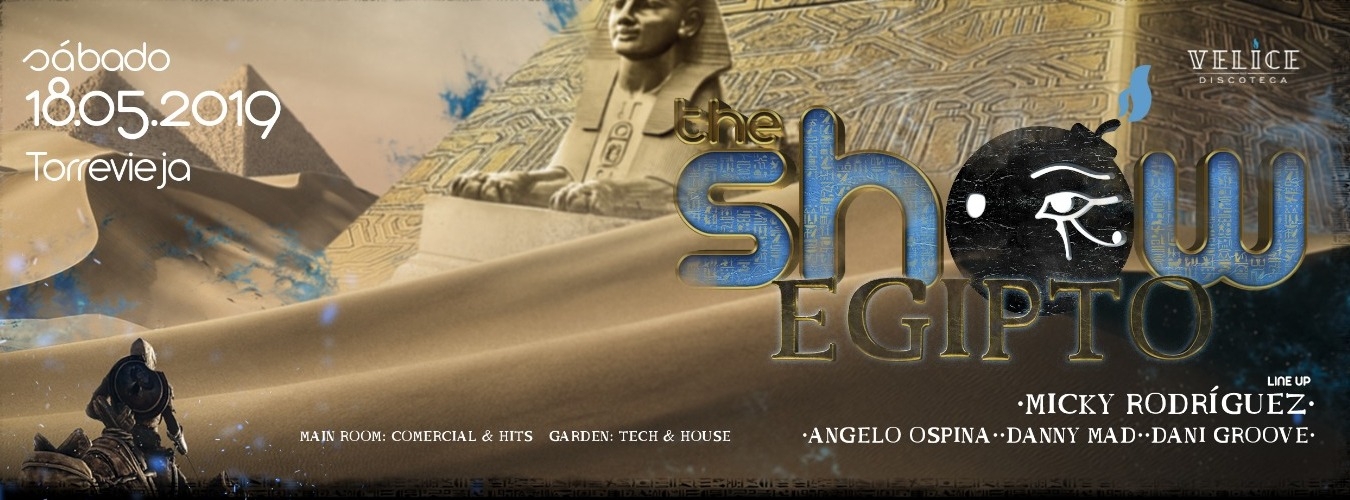 THE SHOW EGIPTO · Sábado 18 de Mayo-Velice Discoteca image