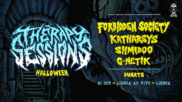 Cover for event: Therapy Sessions Halloween Lisboa c/ Forbidden Society + Katharsys + Shmidoo :: Lisboa ao Vivo