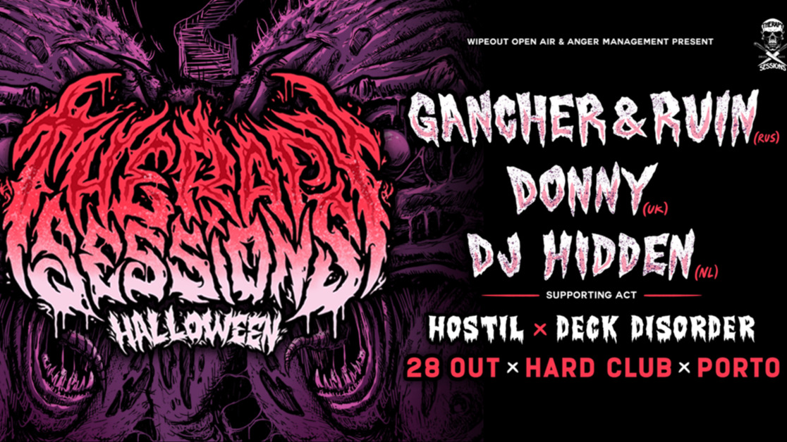 Therapy Sessions Halloween Porto c/ Gancher & Ruin + Donny + DJ Hidden :: Hard Club image