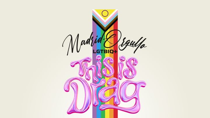 Cover for event: THIS IS DRAG “PRIDE MADRID”