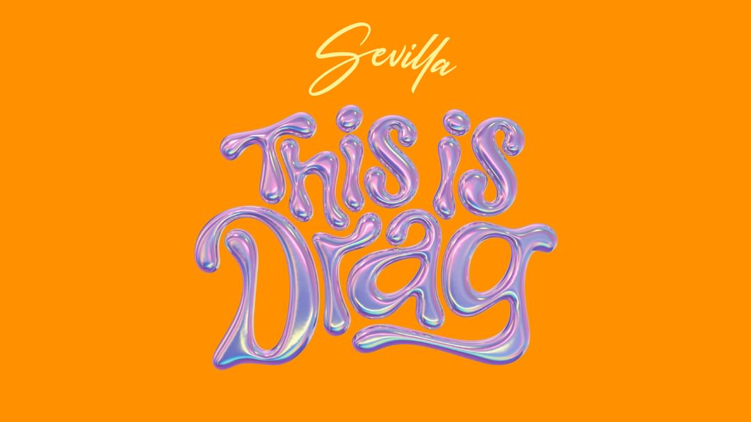THIS IS DRAG “Sevilla” event cover
