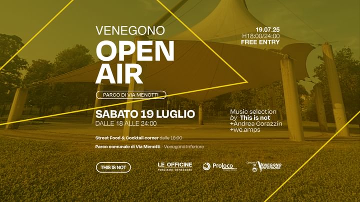Cover for event: THIS IS NOT OPEN AIR - VENEGONO INFERIORE