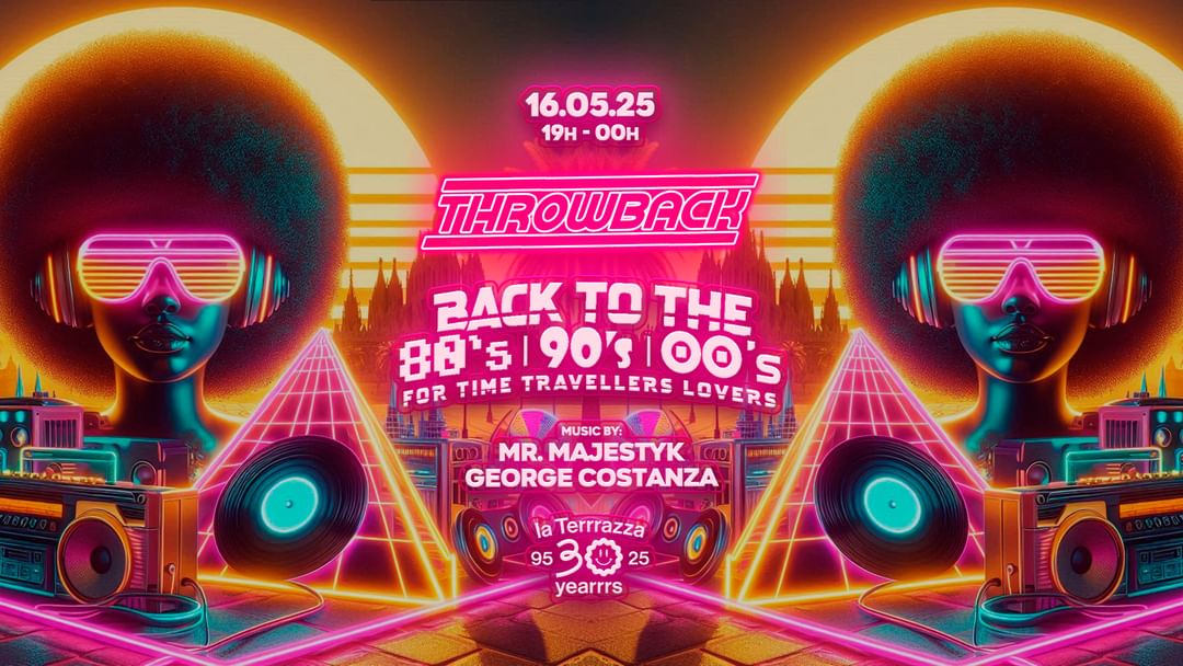 Cartell de l'esdeveniment LAST 50 TICKETS * THROWBACK pres: Back to 80',90' & 00' at La Terrrazza