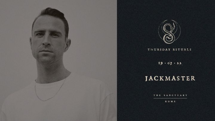 Cover for event: THURSDAY RITUALS - Jackmaster - THE SANCTUARY ECO RETREAT